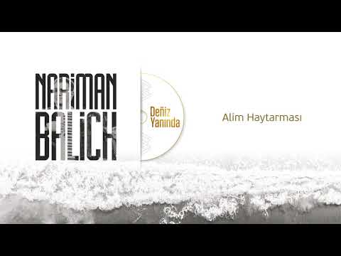 Nariman Balich – Alim Haytarması