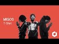 Migos T Shirt Lyrics