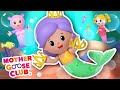 Mermaid Song Mother Goose Club Cartoons NurseryRhymes