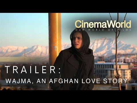 WAJMA, AN AFGHAN LOVE STORY | TRAILER | CinemaWorld