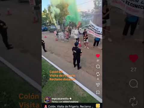 🚨 COLÓN ER. Visita de Frigerio. Reclamos de docentes y ambientalistas. GRAVE