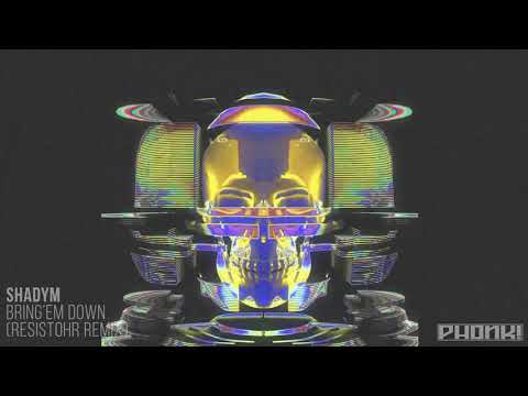 Shadym - Bring'Em Down (Resistohr aka PETDuo RMX) - PHONK! Records 009