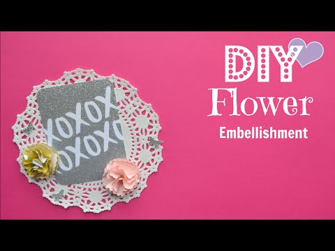 DIY Embellishments: Easy Flowers- Build Your Stash #5 Video