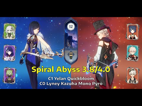 C1 Yelan Quickbloom & C0 Lyney Kazuha Mono Pyro | Sprial Abyss Floor 12 - 3.8/4.0 | Genshin Impact