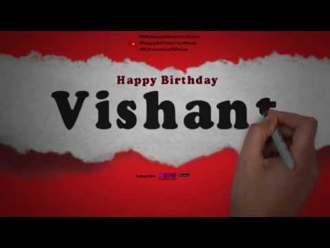 Happy Birthday Vishant | Whatsapp Status Vishant