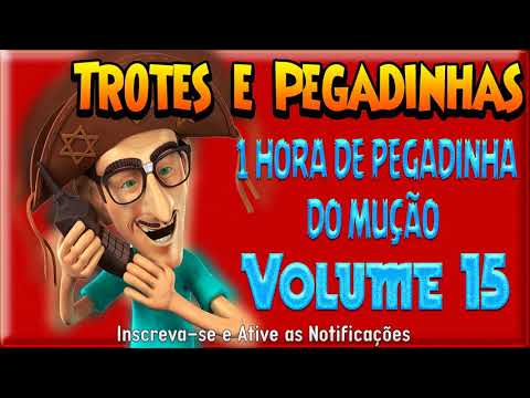 1 Hora de Pegadinhas do Mução - #Volume 15