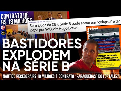 BOMBAS NA SÉRIE B: NÁUTICO GANHA R$18 MI, FORTALEZA TEM CONTRATO EXTRA E VILA NOVA E O RISCO DE WO