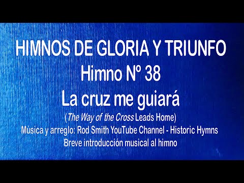 Himnos de Gloria Nº 38 - La cruz me guiará