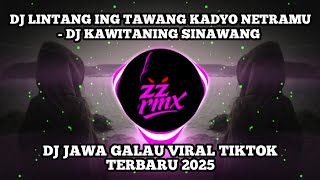 Download lagu DJ LINTANG ING TAWANG KADYO NETRAMU - DJ KAWITANING SINAWANG VIRAL TIKTOK TERBARU 2025 mp3