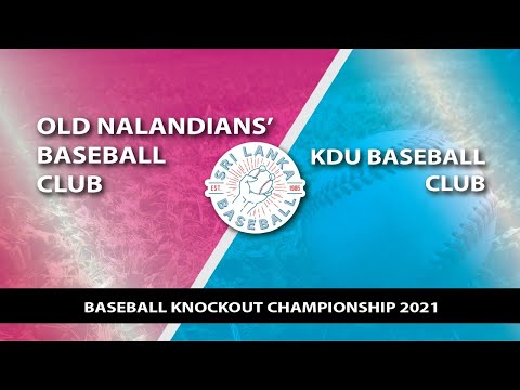 SRI LANKA BASEBALL KNOCKOUT 2021 | KDU BASEBALL CLUB Vs OLD NALANDA BASEBALL CLUB