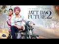 JATT DA FUTURE 2 (Official Video) _ Virasat Sandhu _ Latest Punjabi Songs 2023