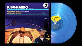 DJ Nu-Mark - Never Be Wrong - featuring Haas