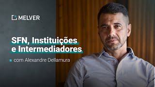 SFN, Instituições e Intermediadores | Prof. Alexandre Dellamura
