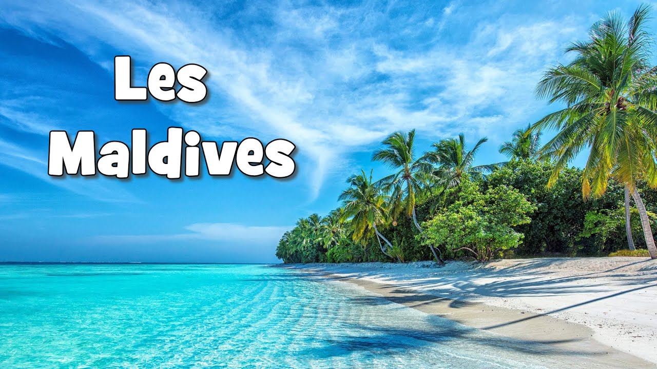 Maldives - Tout savoir avant de partir