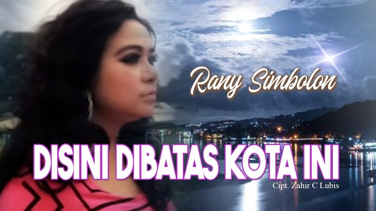 Rany Simbolon - Di Sini Di Batas Kota Ini (Official Music Video)