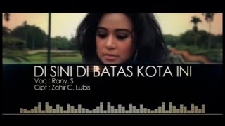 Rany Simbolon - Di Sini Di Batas Kota Ini (Official Music Video)