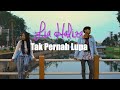 Lia Haliza Tak Pernah Lupa Official Music Video