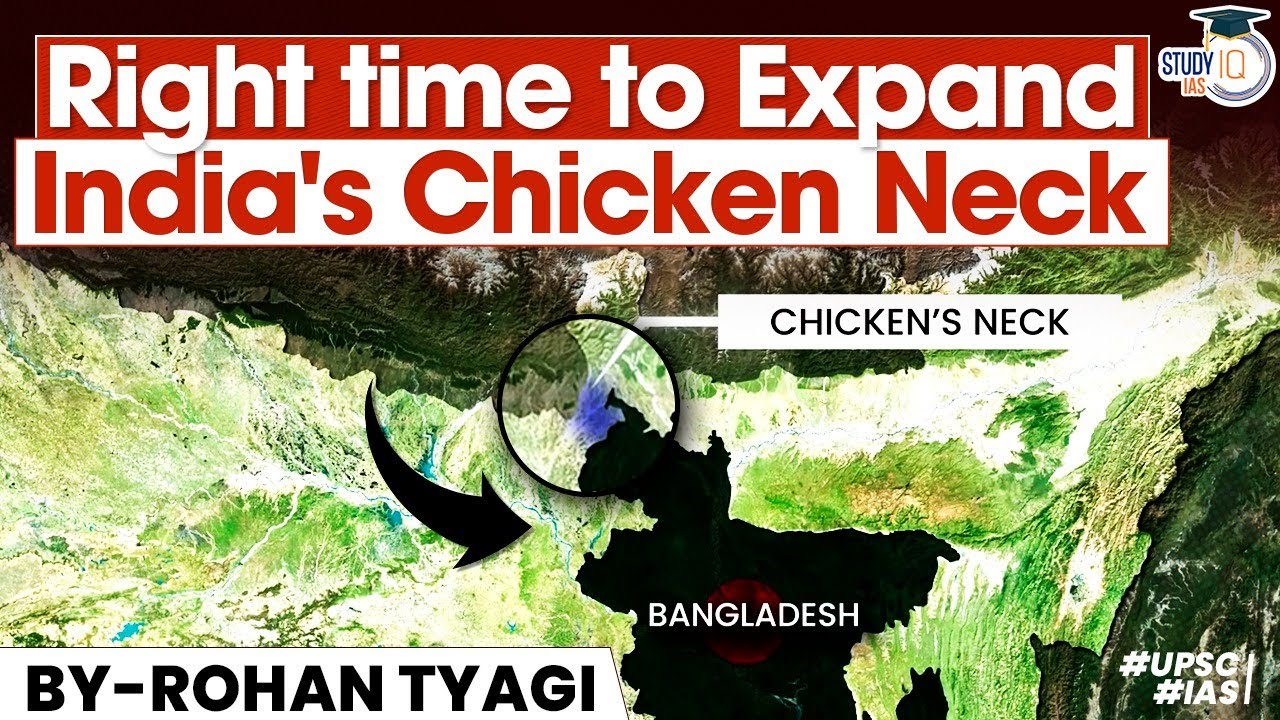 Time to solve India's Chicken Neck Corridor Problem | Internal Security | UPSC CSE MAINS Case study