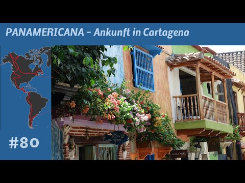 Panamericana #80 - Ankunft in Cartagena / Stadtrundgang / Verschiffung