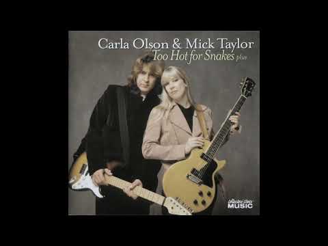 Carla Olson & Mick Taylor - Too Hot For Snakes (2006) [Complete 2 CD Set]