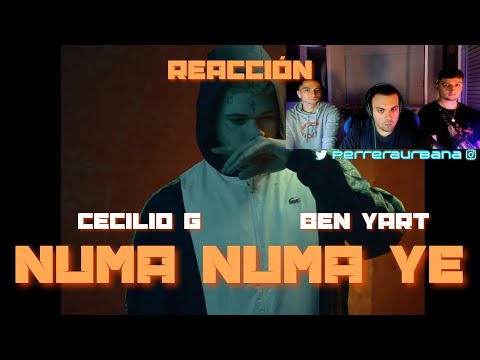 (REACCIÓN) Cecilio G, Ben Yart, Erebo (prod. LaJoyeria) - Numa Numa Ye