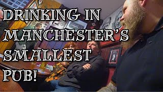 Drinking In Manchester's Smallest Pub! - Manchester Pub Crawl