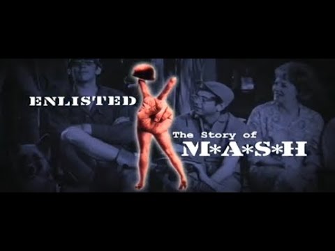 Enlisted :The Story of M*A*S*H (w/edits)Donald Sutherland,Elliott Gould,Tom Skerritt,Sally Kellerman
