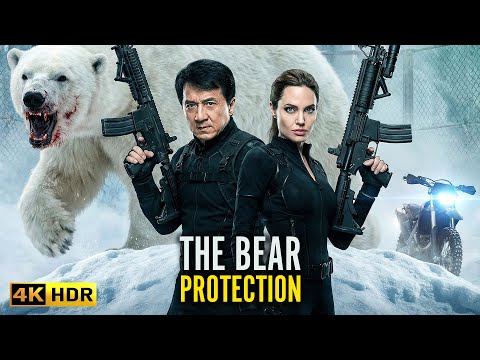 The Bear Protection (2026) Angelina Jolie - Jackie Chan | New Action Movie | 4K HDR #actionmovies
