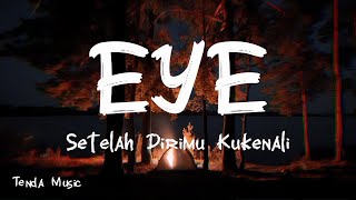 Download lagu Setelah Dirimu Kukenali - EYE [ LIRIK ] mp3