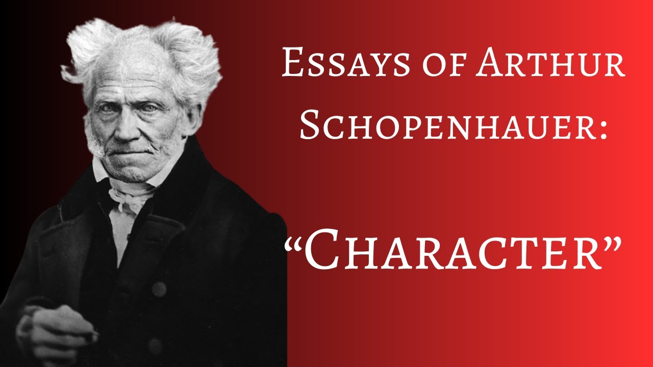 "Character" An Essay by Arthur Schopenhauer (Full Audiobook - No A.I.)