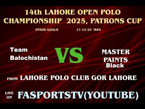 Balochistan Vs Master Paints Black | ( M-5 ) 🏆 14TH LAHORE OPEN POLO CHAMPIONSHIP 2025 PATRONS CUP