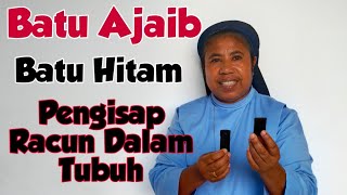 Download lagu Batu Ajaib, Batu Hitam/Batu Nabirong Pengisap Racun Dalam Tubuh mp3 Download lagu Batu Ajaib, Batu Hitam/Batu Nabirong Pengisap Racun Dalam Tubuh mp3