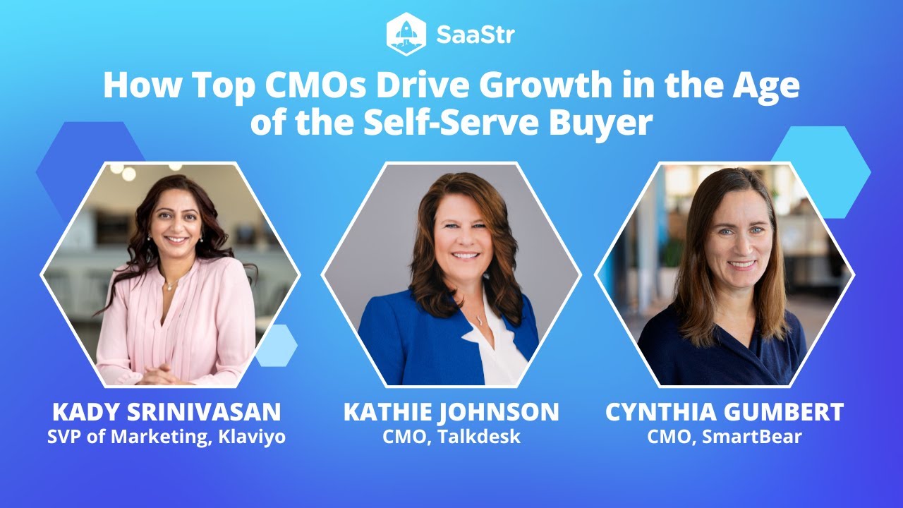 How Top CMOs Drive Growth in the Age of the Self-Serve Buyer | Klaviyo, Talkdesk, SmartBear CMOs