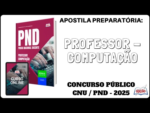 Apostila Professor Computação - Concurso Público CNU / PND - Prova Nacional Docente - 2025
