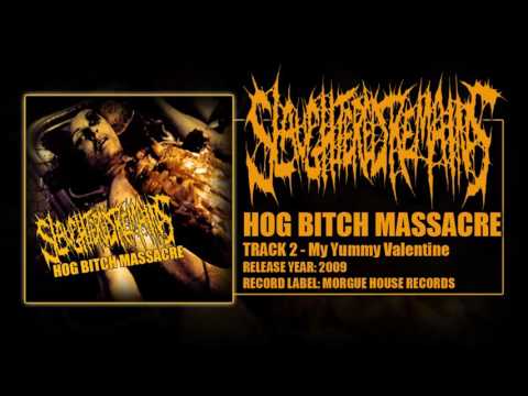 Slaughtered Remains - Hog Bitch Massacre - Track 2 - My Yummy Valentine