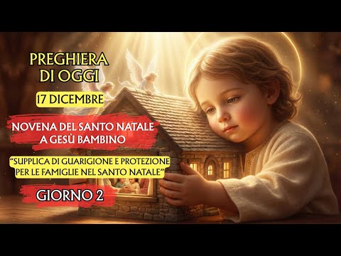 NOVENA OF HOLY CHRISTMAS TO BABY JESUS ​​| DAY 2 | The love that enters our wounded homes