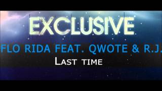 R.J. feat. Flo Rida & Qwote - Baby It's The Last Time (HQ)