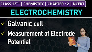 Class 12th Chemistry | Galvanic Cell | Measurement of Electrode Potential | Chapter 2