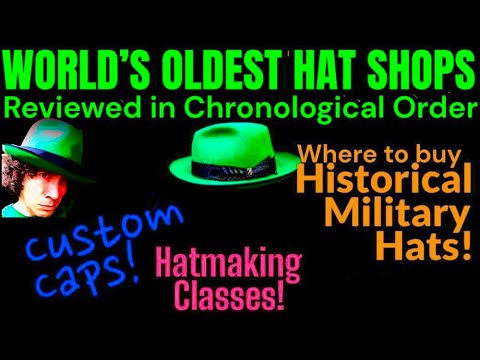 THE OLDEST HAT SHOPS REVIEWED IN CHRONOLOGICAL ORDER! Custom Caps!- Military Hats - Shops in Europe
