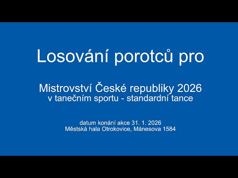 LOSOVÁNÍ POROTY - Mistrovství České republiky 2026 v tanečním sportu - standardní tance