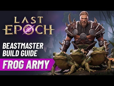 Last Epoch Frog ARMY Beastmaster Endgame Build Guide! CRAZY Fun Minion Build... Push All Content!?