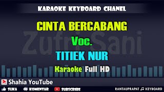 Download lagu CINTA BERCABANG VOC. TITIEK NUR │ KARAOKE KN7000 mp3