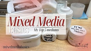 Mixed Media Basics | My top 5 Mediums | #mixedmediabasics