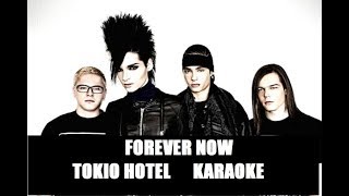 Forever Now - Tokio Hotel karaoke