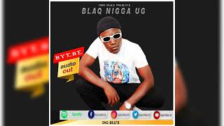 Byebe - Blaq Nigga (Official Audio) New Ugandan Music 2022