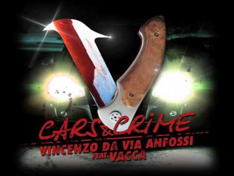 Vincenzo Da Via Anfossi - Cars & Crime Feat. Vacca