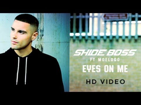 Shide Boss feat Moelogo - 'Eyes On Me' (Official Video)