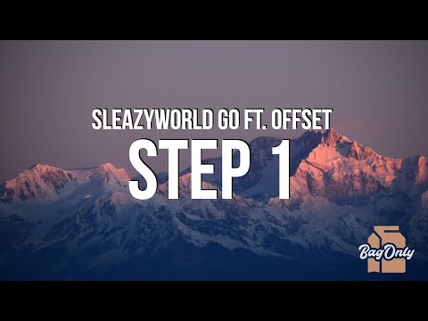 SleazyWorld Go - Step 1 (Lyrics) ft. Offset
