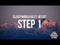 SleazyWorld Go Step 1 Lyrics Ft Offset