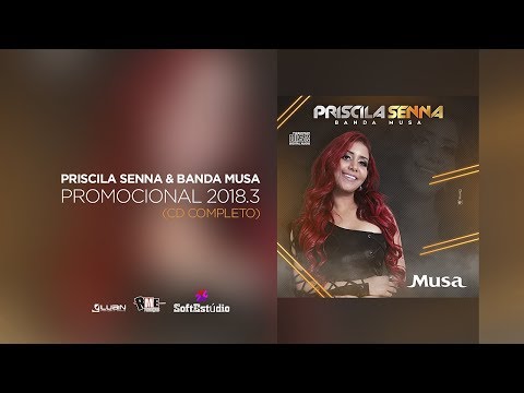 Priscila Senna, Banda Musa - Não Dá Em Nada [CD Promocional 2018.3] (Completo)